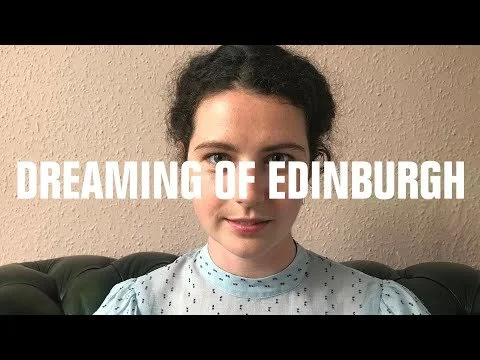 Dreaming of Edinburgh | Scenes For Survival