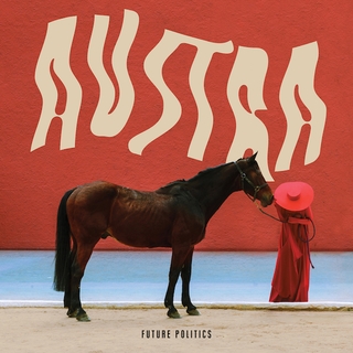 Austra, "Future Politics"