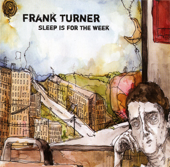 Frank Turner - Sleep is for the Week