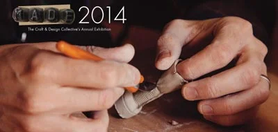 MADE – The Craft & Design Collective’s Annual Exhibition 2014