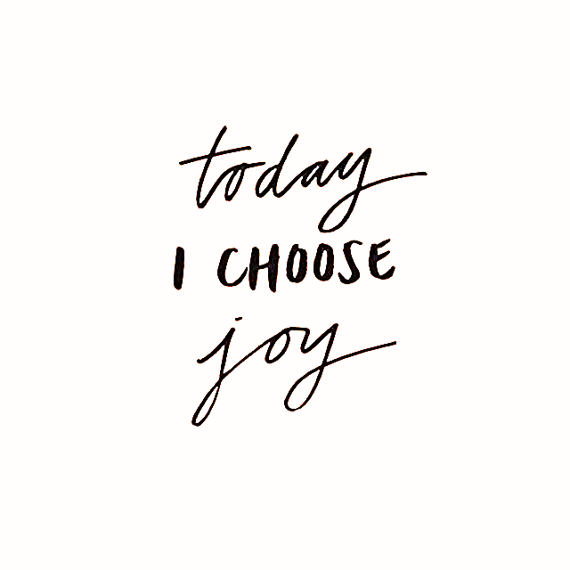 today i choose joy