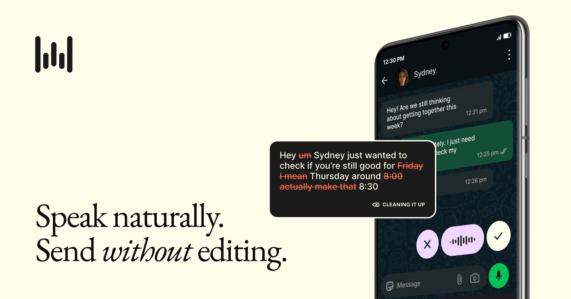 An image of Wispr Flow app in use on a smartphone showing its capability.  Caption: Speak naturally.  Send without editing.