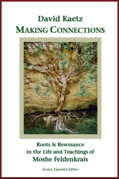 David Kaetz's book on the influence of Chassidic Judaism on Feldenkrais's method.