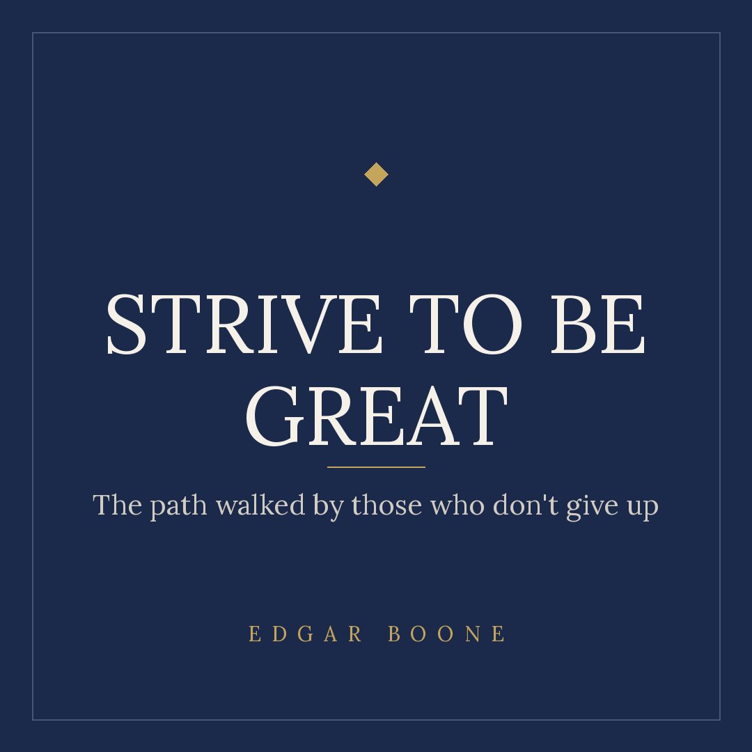 Strive to Be Great