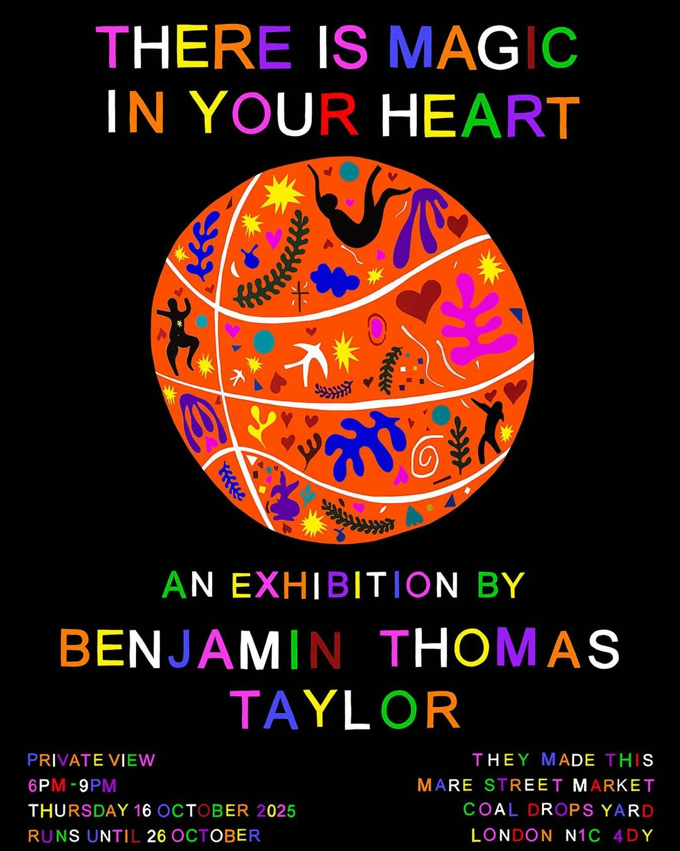 Opening this Thursday 6-9pm. ‘There is Magic in Your Heart’, They Made This, Mare Street Market, Coal Drops Yard, London #thereismagicinyourheart #exhibition #london #whatsoninlondon #privateview
