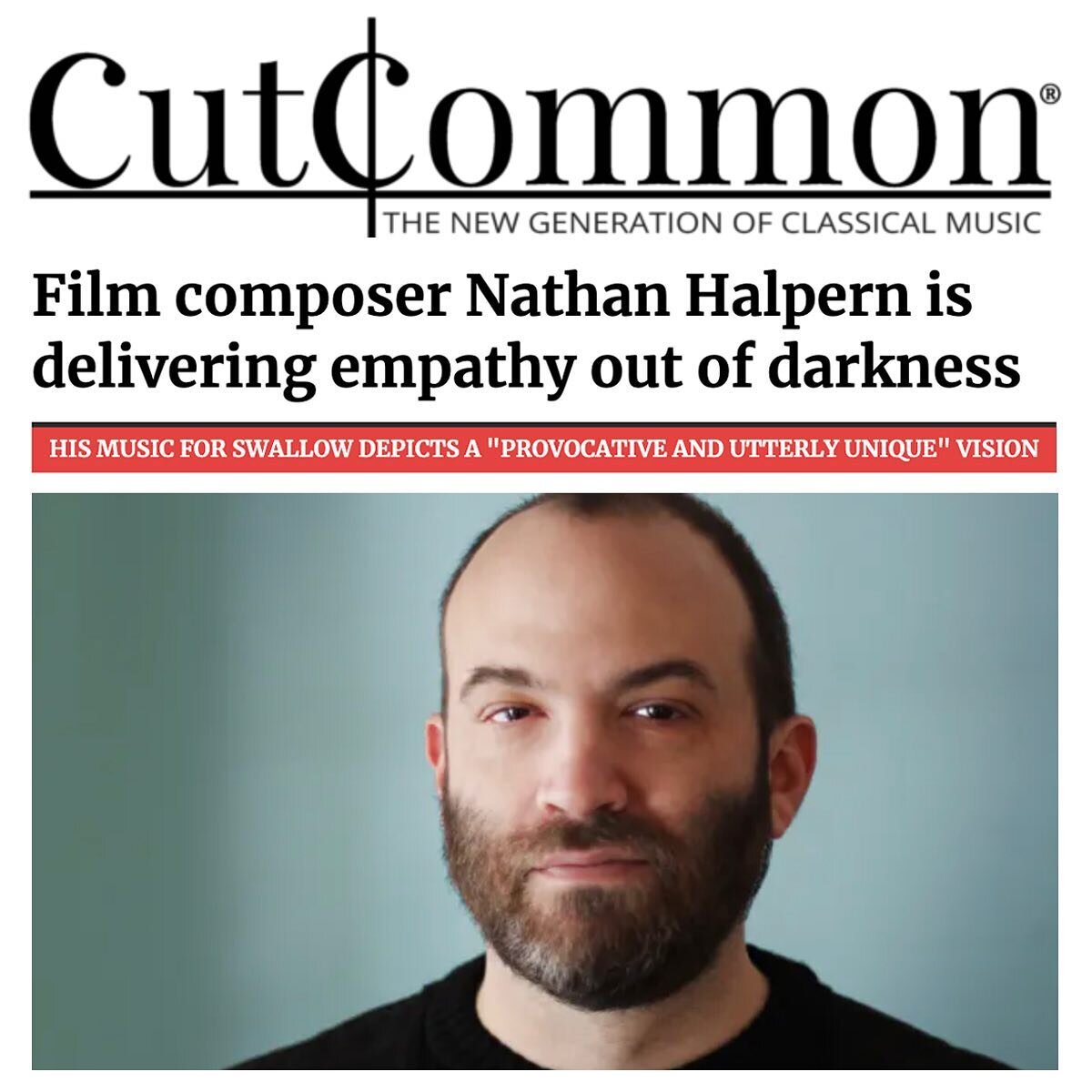 New interview up w/ 'Cut Common: The New Generation of Classical Music' -- enjoyed our conversation on writing music during Covid, scores for Swallow and In the Same Breath, the redemptive power of artistic engagement with dark materials, political a