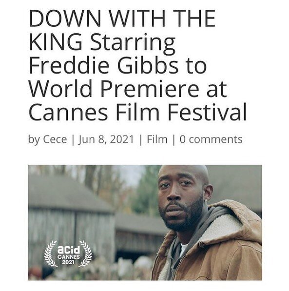 &ldquo;Down with the King&rdquo; - starring the brilliant, Grammy-nominated @freddiegibbsofficial is set to world premiere in the L&rsquo; ACID section at Cannes 2021! A great pleasure creating the score for this film for director @diegoongaro. Marve