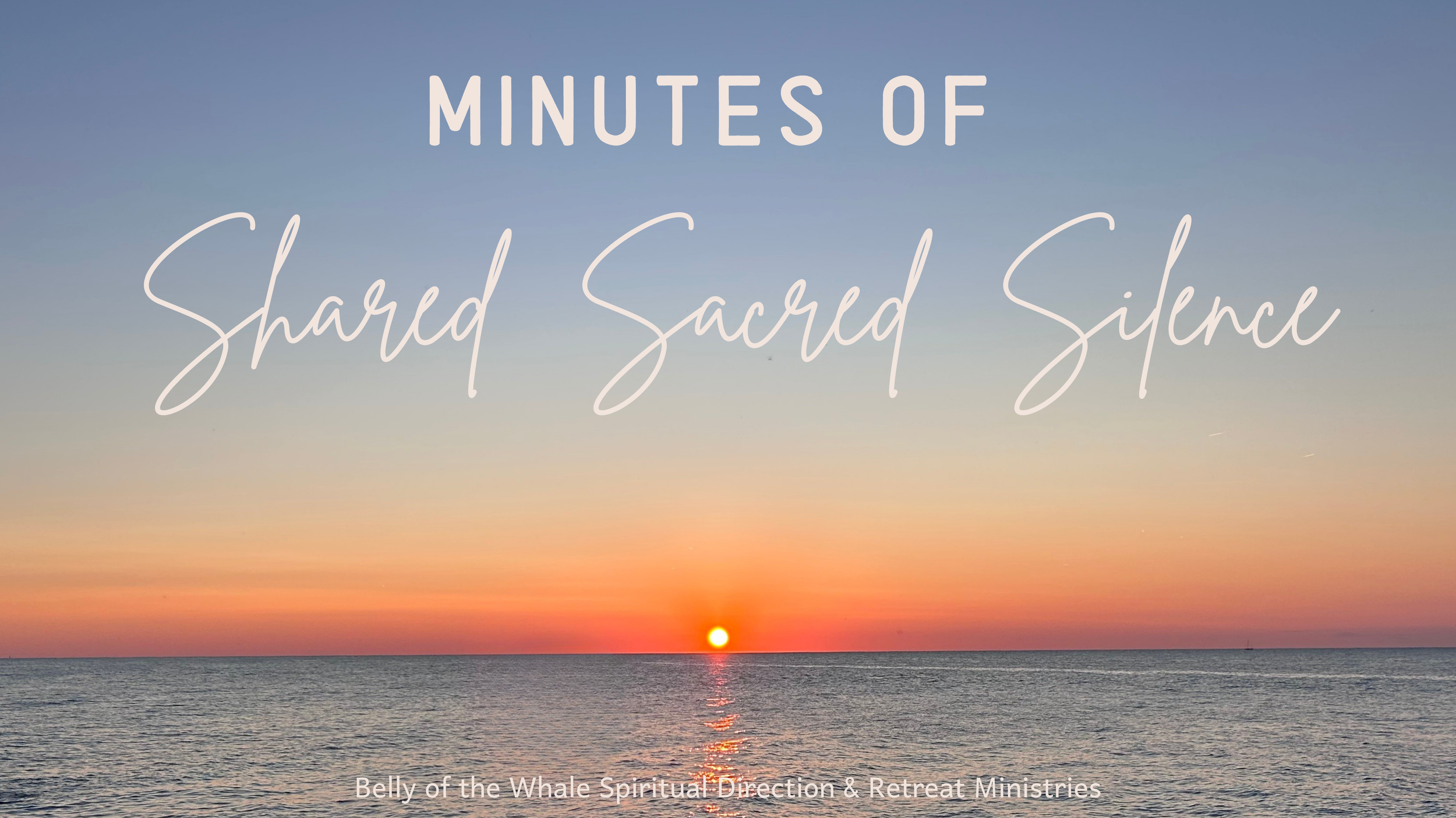 MoSSS (Minutes of Shared Sacred Silence)