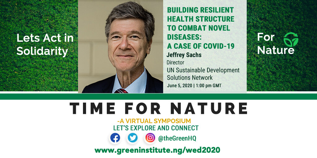Jeffrey Sachs on World Environment Day, 2020: Building Resilient Health Structure to Combat Novel Diseases: A Case of COVID-19