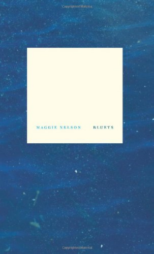 Maggie Nelson, Bluets , Wave Books, 2009