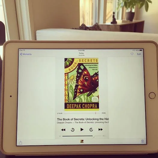 The audible version of Deepak Chopra’s book “The Book of Secrets”