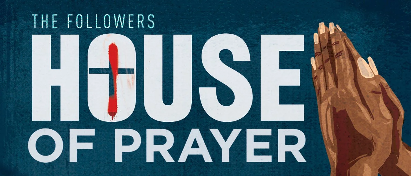 HouseOfPrayer_KEYART_THEFOLLOWERS_1400x600.jpg