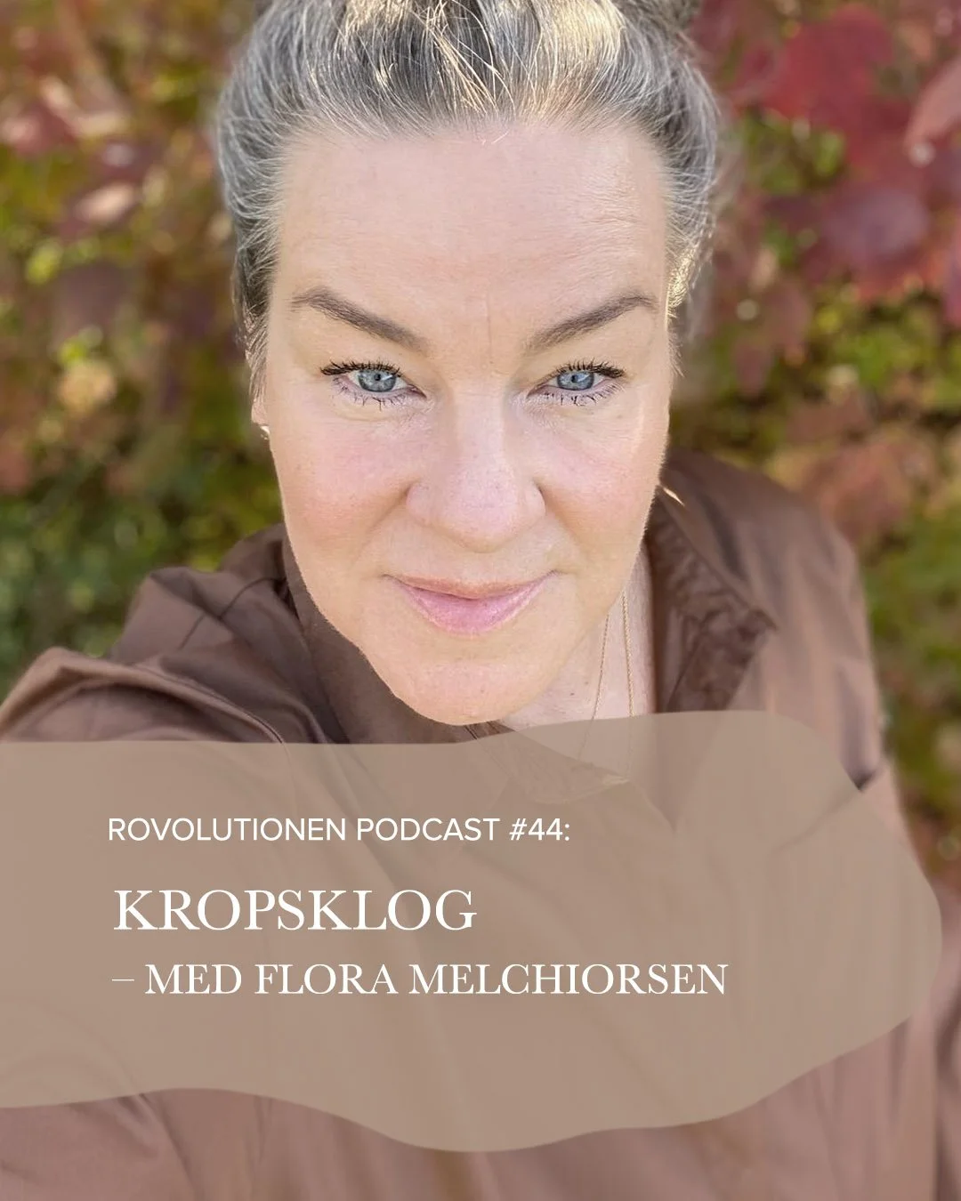 44: Kropsklog – med Flora Melchiorsen