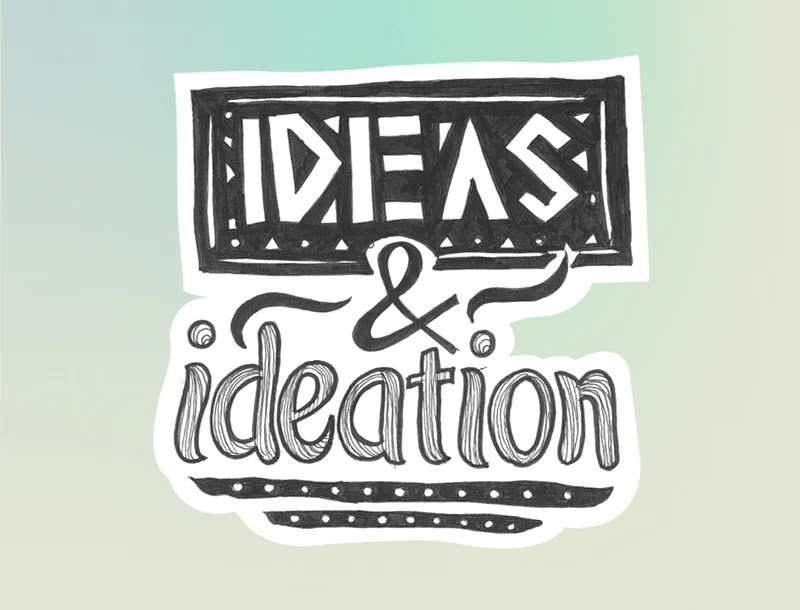 Ideas & Ideation