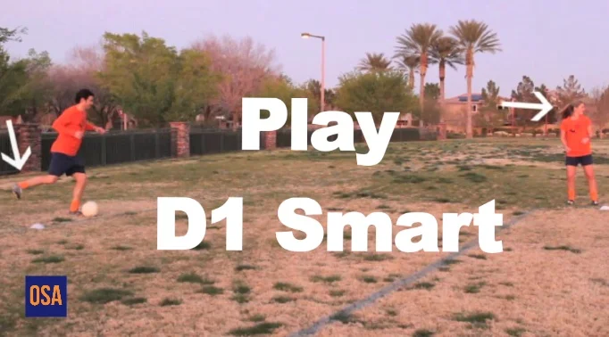 How to Play as Smart as a D1 College Soccer Player