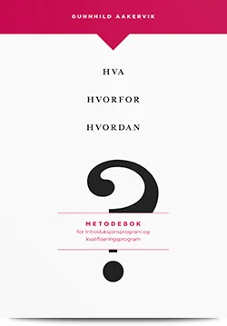 Hva Hvorfor Hvordan – Metodebok