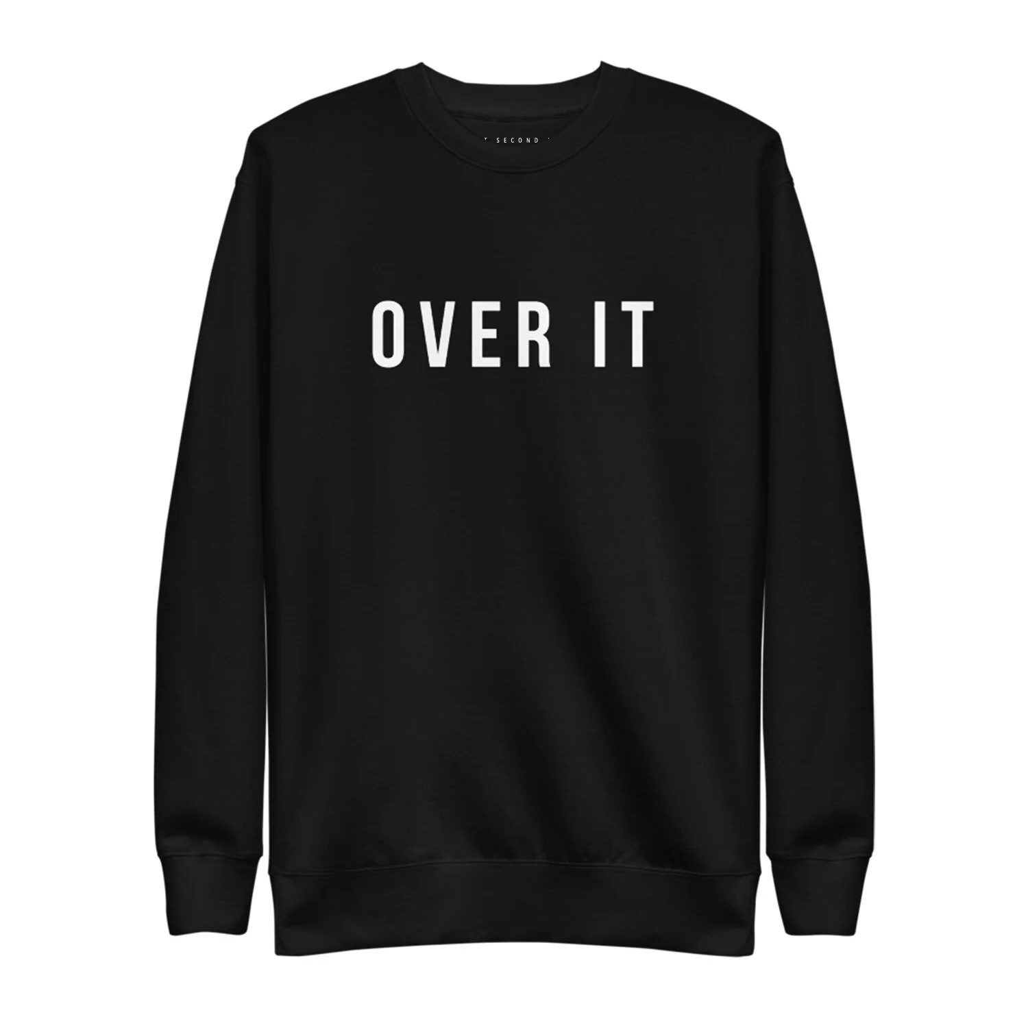 OVER IT SWEATSHIRT - COVID-19