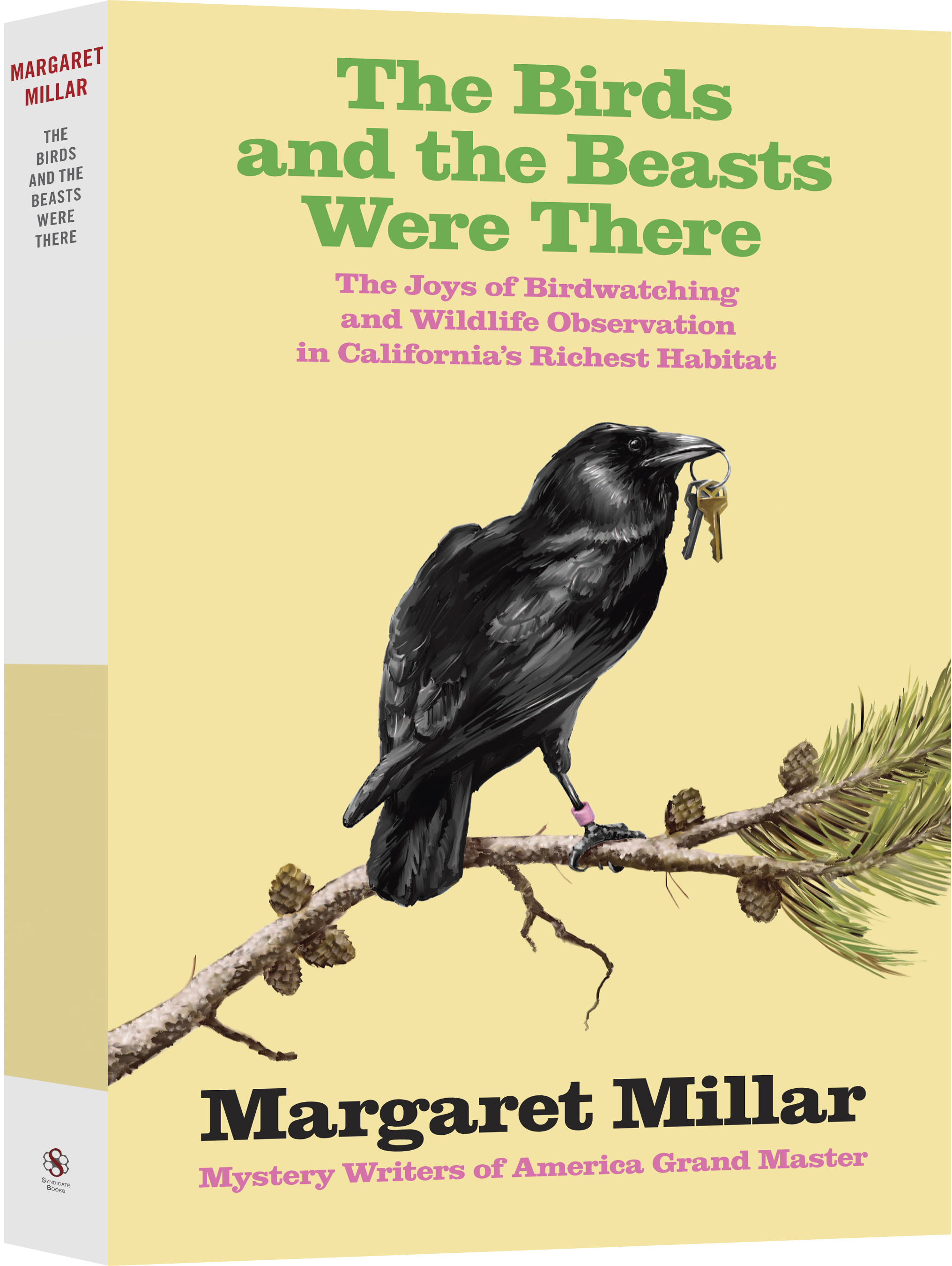 COLLECTED MILLAR: THE BIRDS AND BEASTS WERE THERE: THE JOYS OF BIRDWATCHING AND WILDLIFE OBSERVATIONS IN CALIFORNIA'S RICHEST HABITAT