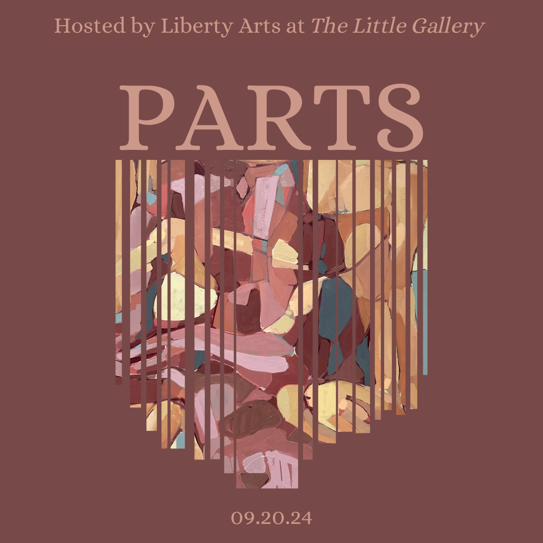 The Little Gallery Exhibit: Parts