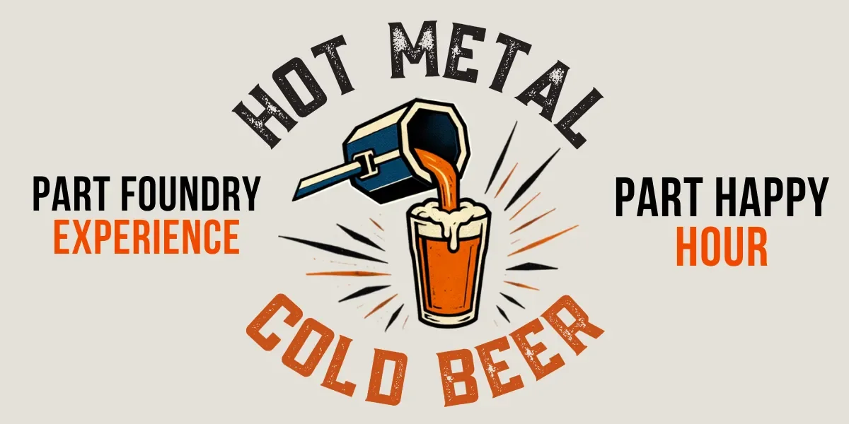 Hot Metal Cold Beer: Aluminum Casting Night