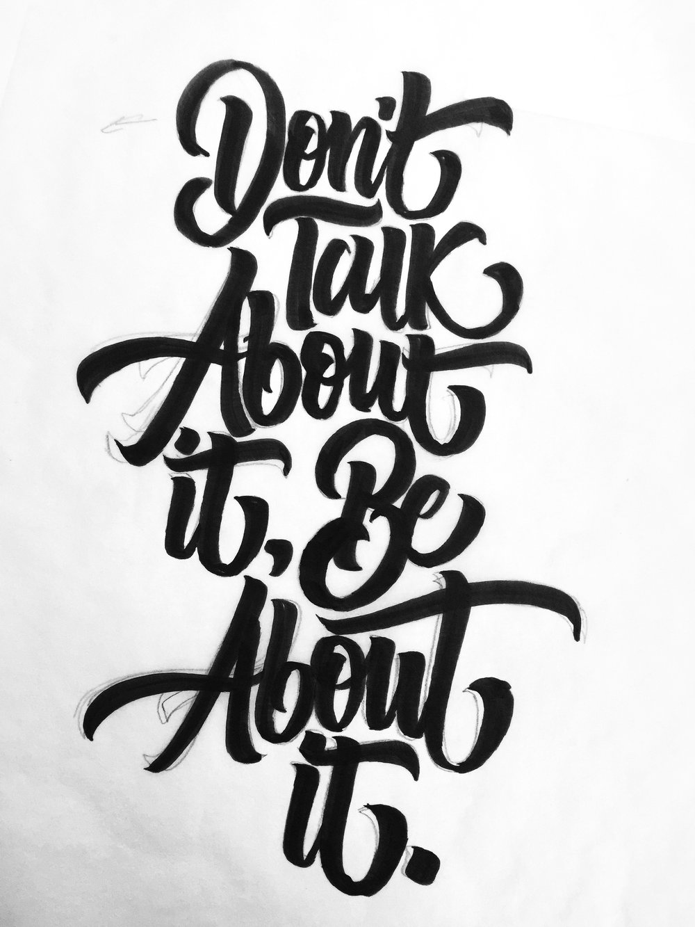 Don't Talk About It. Be About It. — Jeremy Friend - Custom Lettering