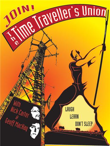 The Time Traveller's Union. 2008-2011. CKCU FM OTTAWA. Amazing show. Poster design: Oliver Gross
