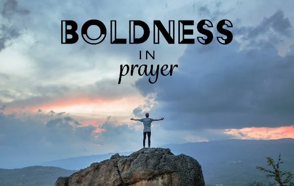 Boldness in Prayer.jpg