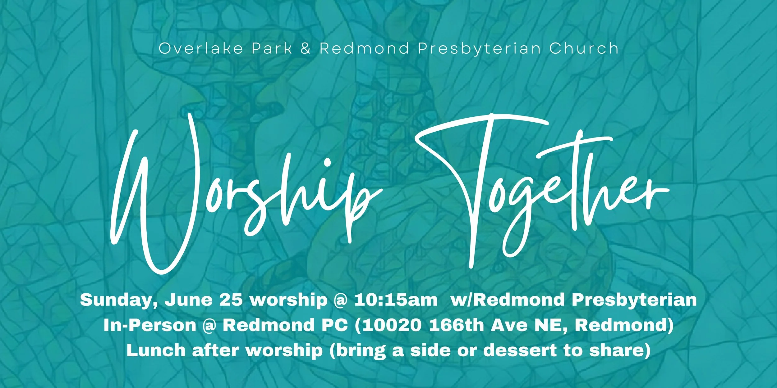 Worship together with Overlake Park &amp; Redmond Pres