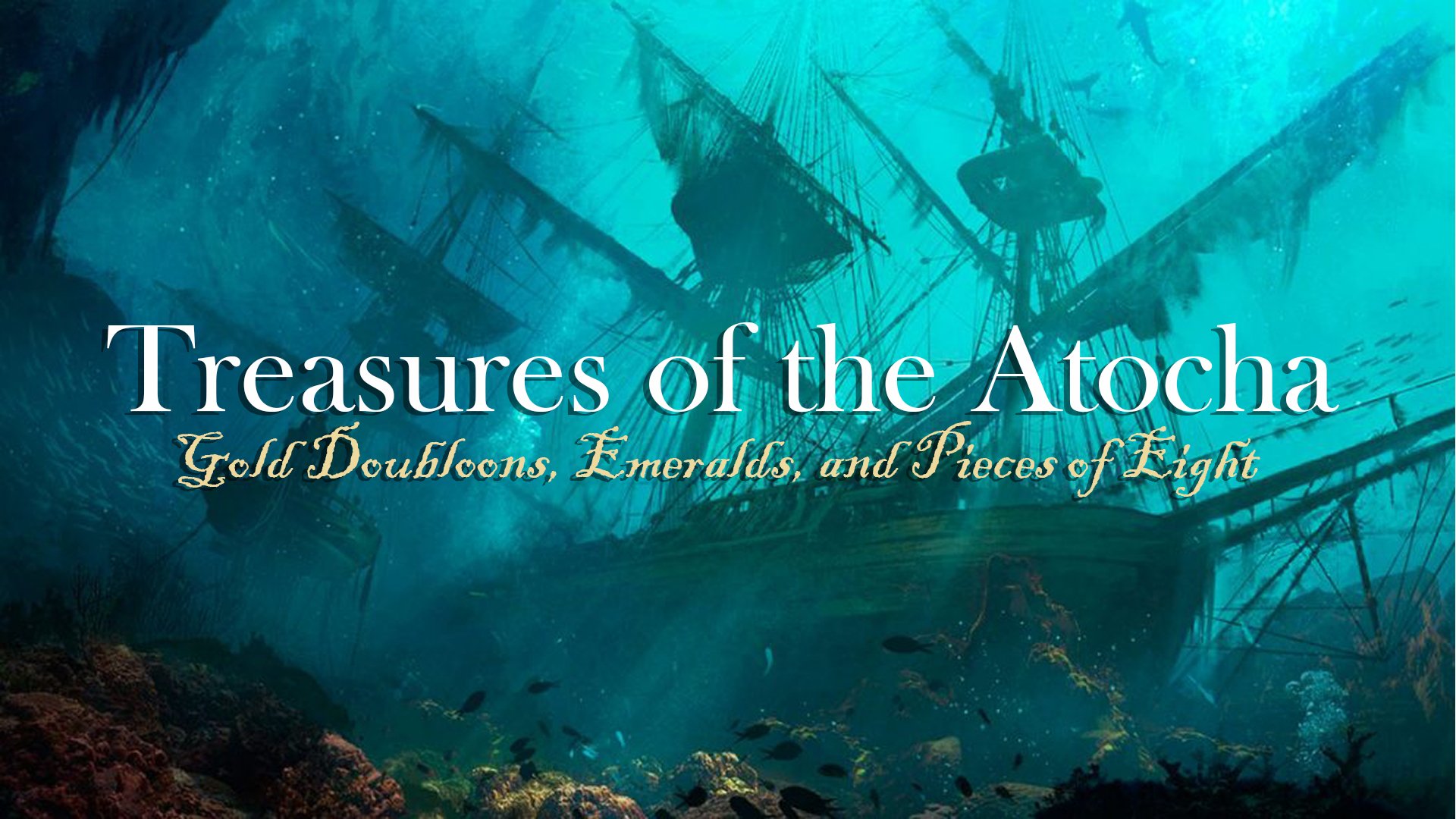 Treasures of the Atocha Shipwreck