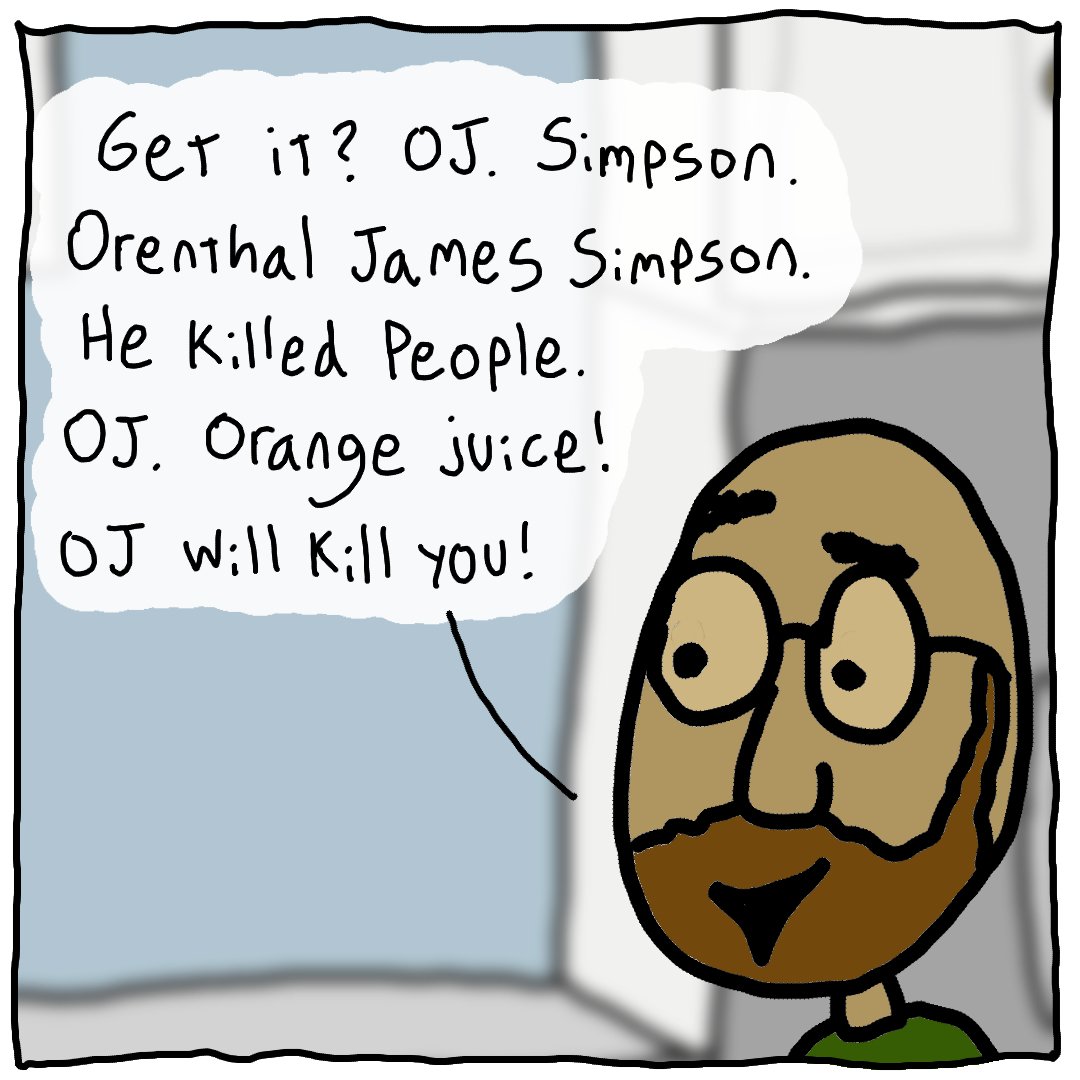 OJ will kill you 4.jpg