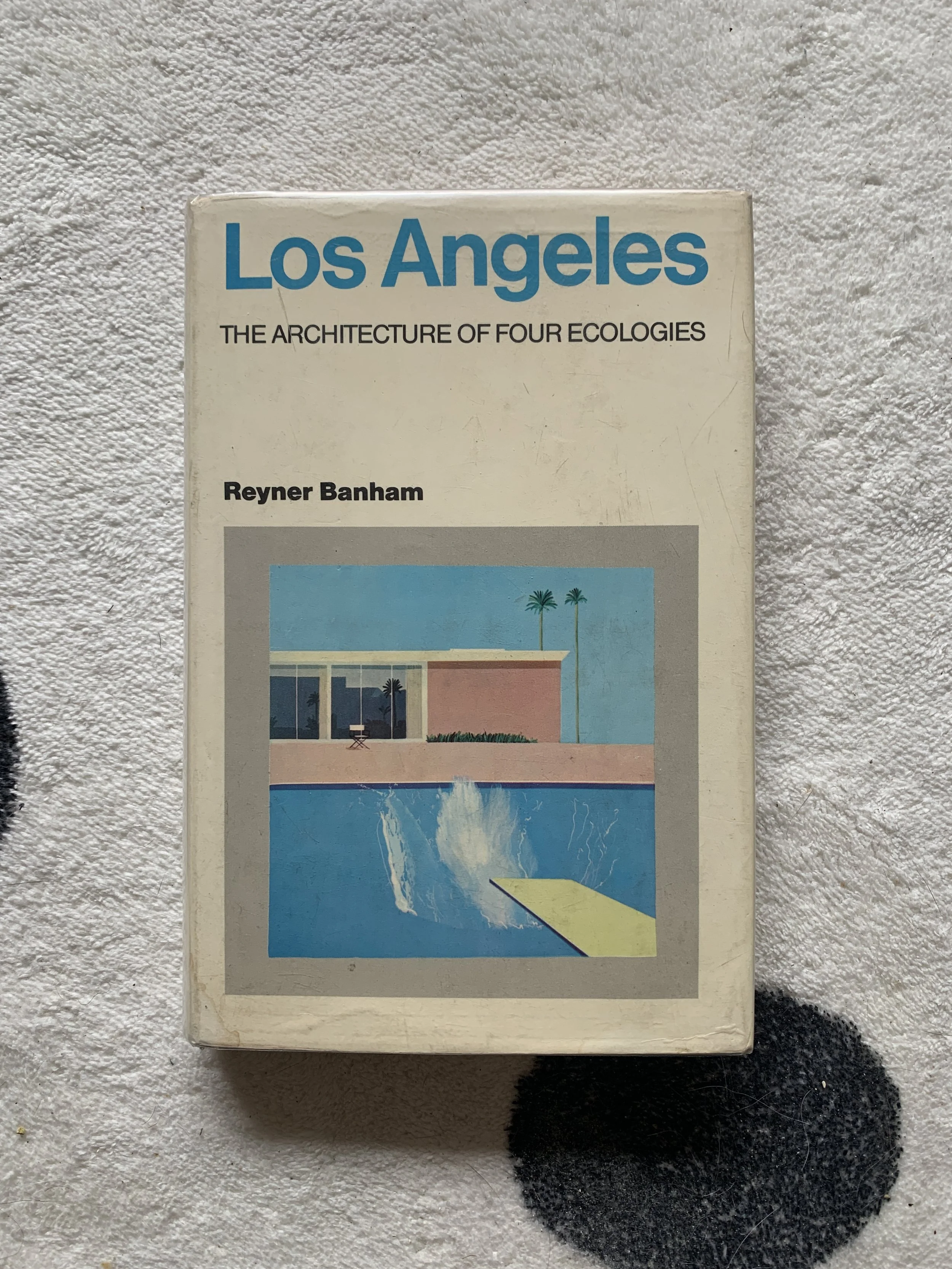 Los Angeles: The Architecture of Four Ecologies (1971, First