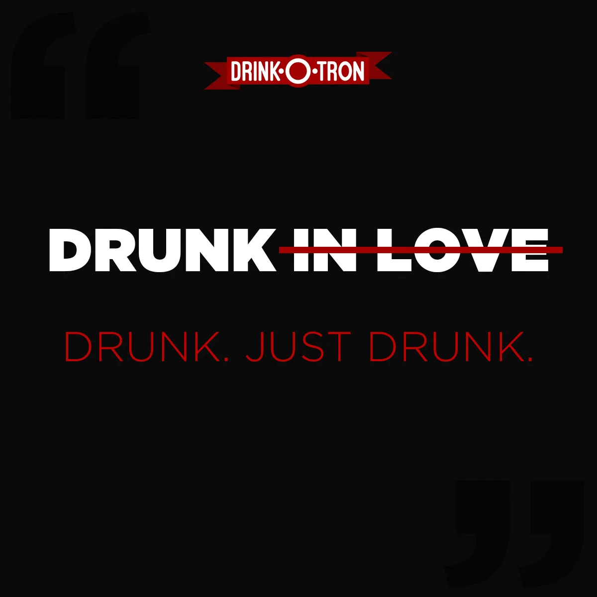 Drink-O-Tron Drunk Meme