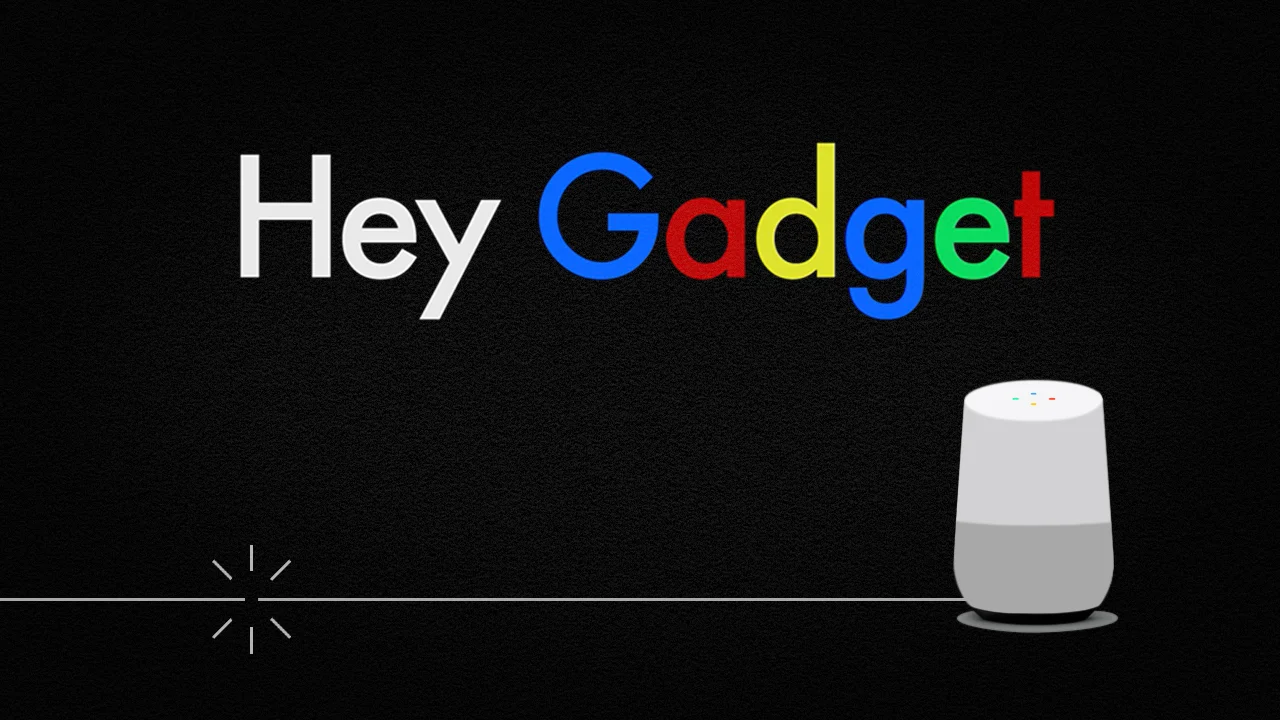 Hey Gadget