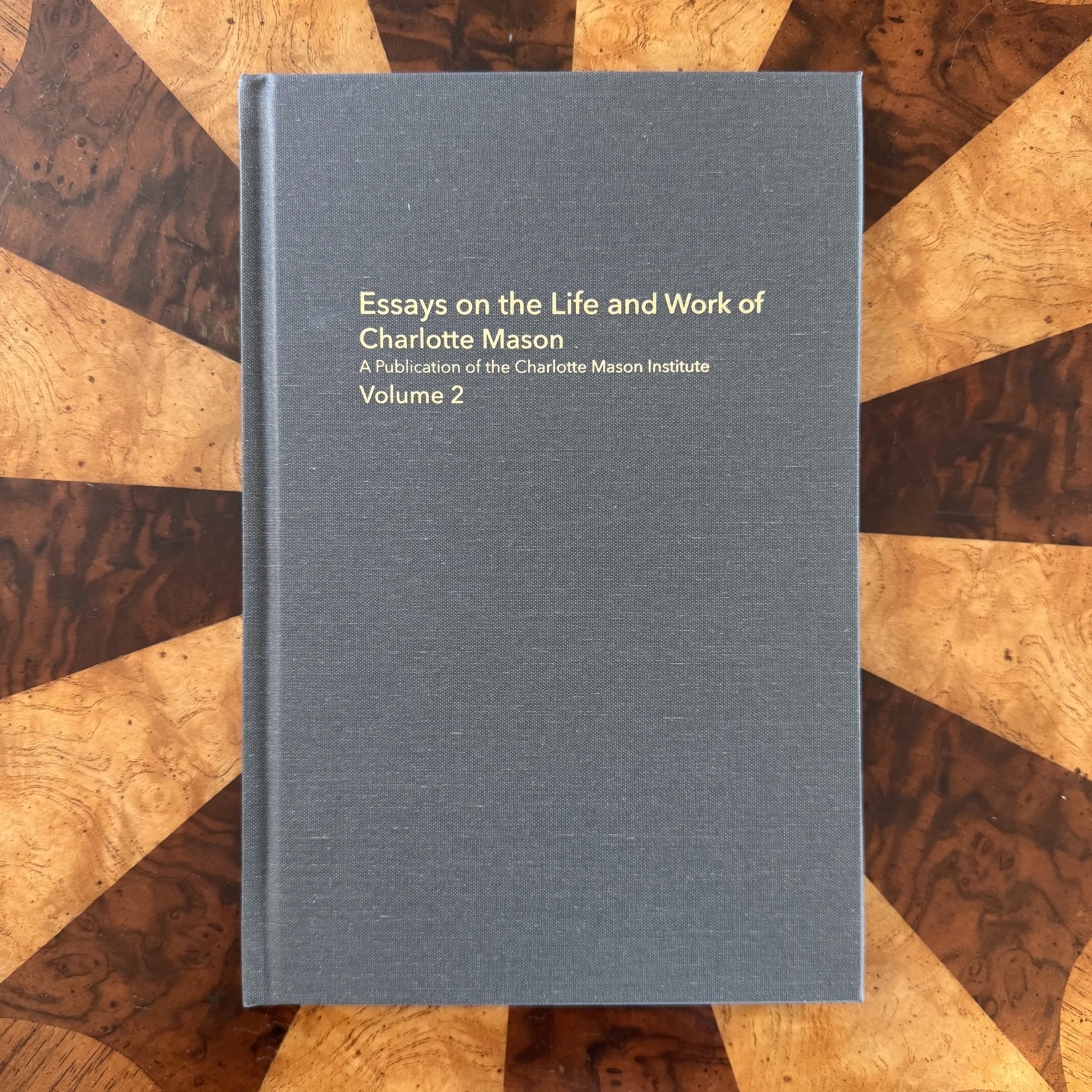 Essays on the Life and Work of Charlotte Mason, Volume 2