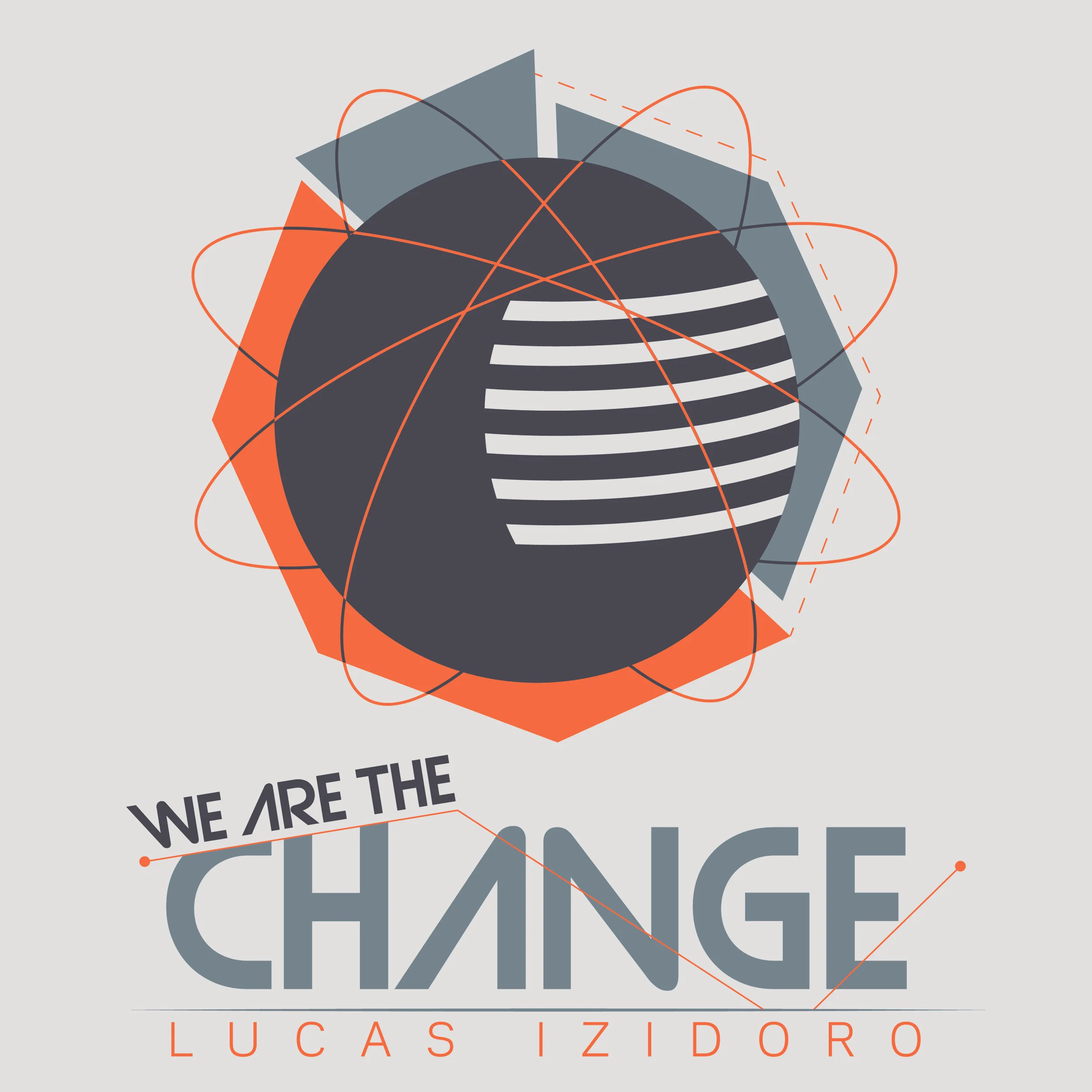  We are the change
