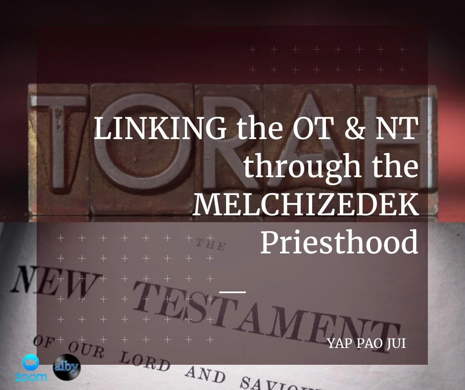 LINKING the OT & NT through the MELCHIZEDEK Priesthood (Online Event)
