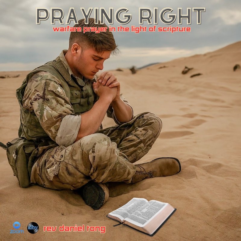 PRAYING RIGHT - Warfare Prayer in the Light of Scripture | Online Event | 