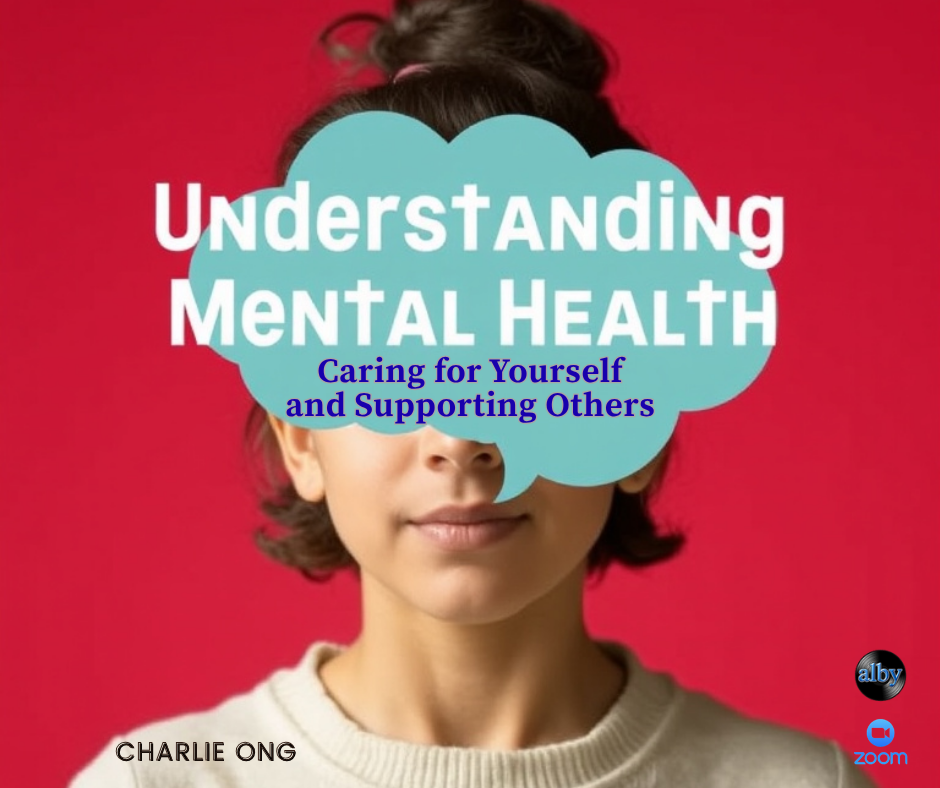 Understanding Mental Health: Caring for Yourself and Supporting Others | Online Event |