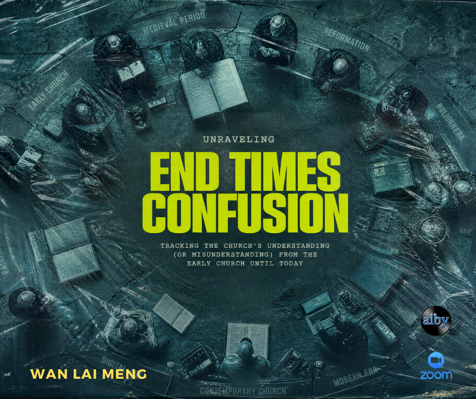 "Unravelling End Times Confusion": Tracking the Church's Understanding (or misunderstanding) from the Early Church till Today | Online Event | 