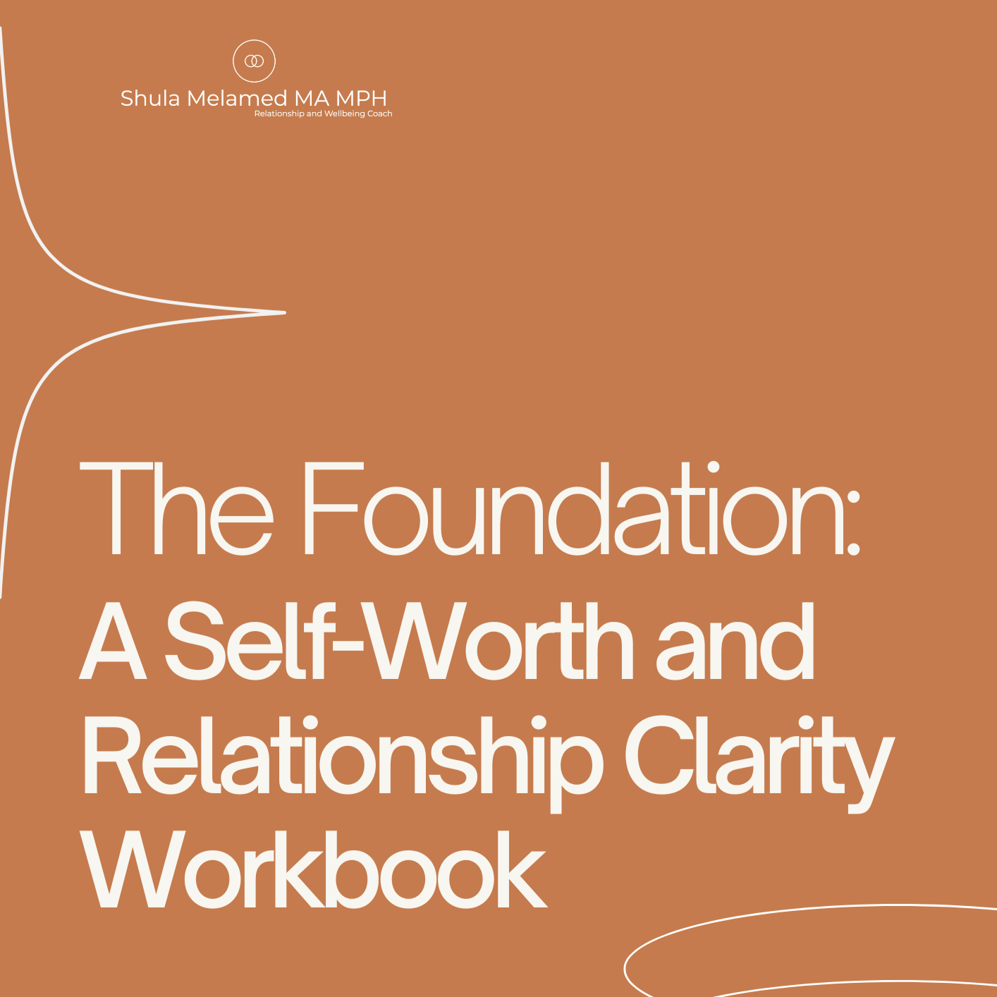 The Foundation: A Self-Worth and Relationship Clarity Workbook