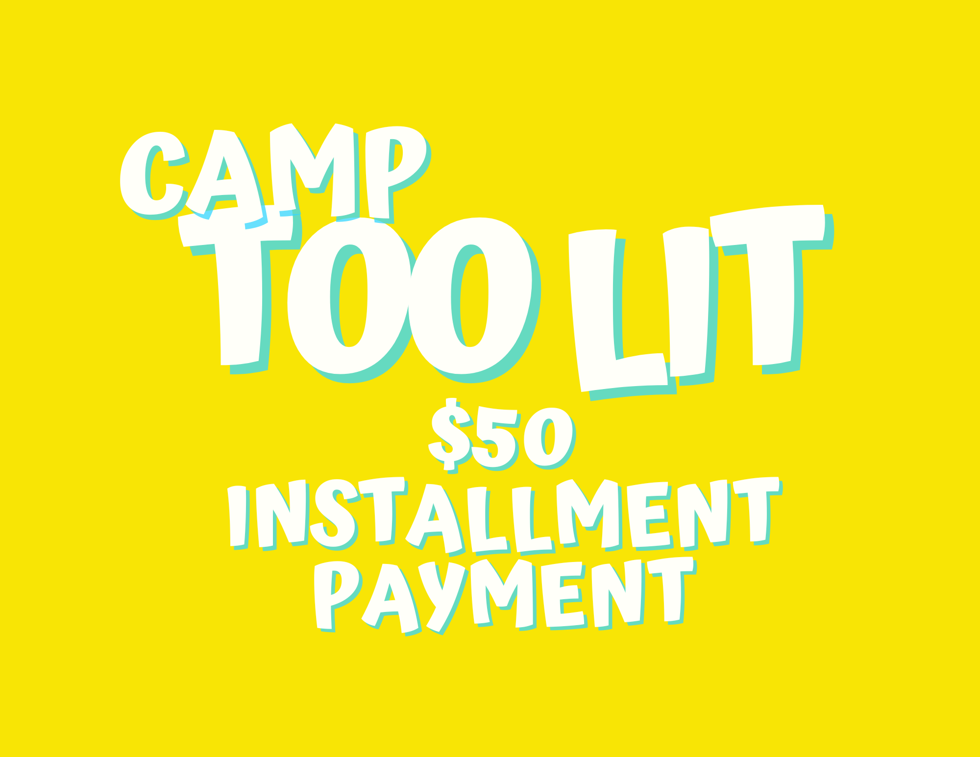 2025 Summer Camp Installment Payment
