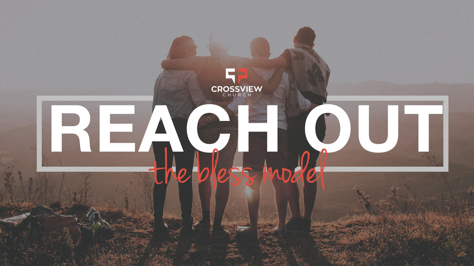 Reaching Others - CrossView Discipleship Pathway