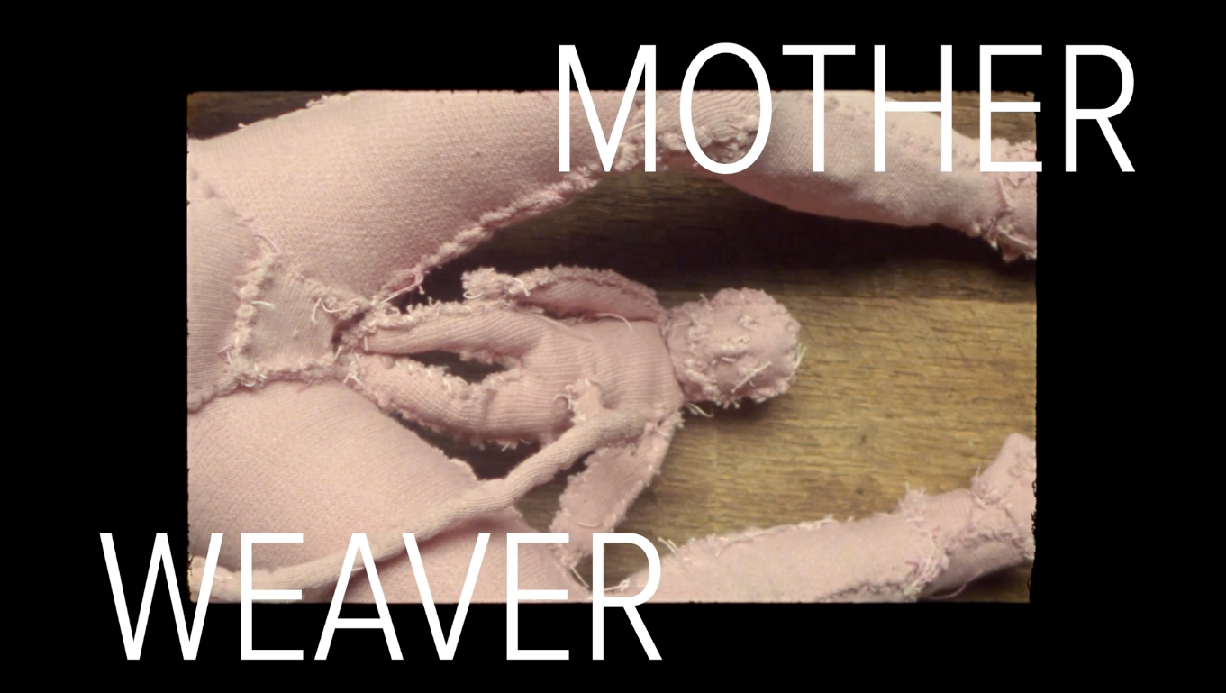 Mother Weaver (Editor) Directed by Lily Cole