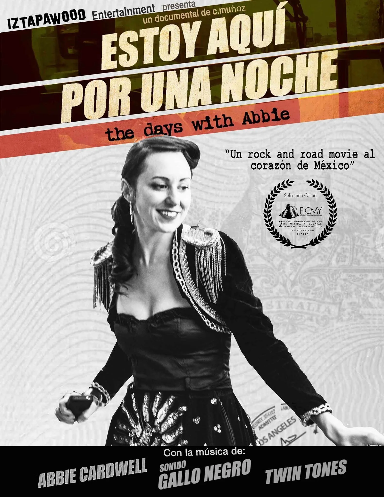 The rockumentary Estoy Aqui Por Una Noche featuring Abbie & Twin Tones in Mexico