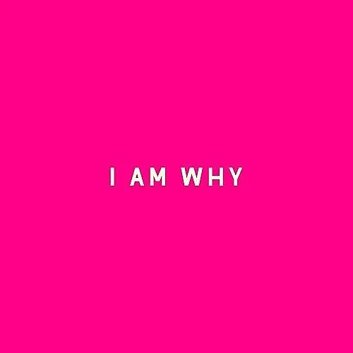 i-am-why.jpg