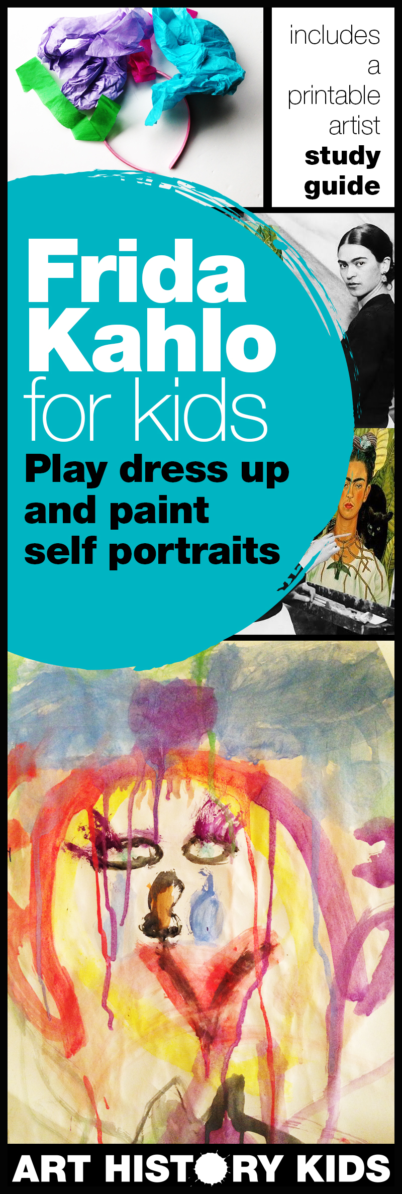 Frida Kahlo For Kids Dress Up And Paint Self Portraits Art History Kids