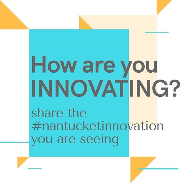 Let's show how innovative Nantucket is! We have been seeing and hearing all types of innovation &amp; adaptations happening across the island from big to small. @jasonmbridges @kristieferrantella @ackchamber what #nantucketinnovation are you seeing?
