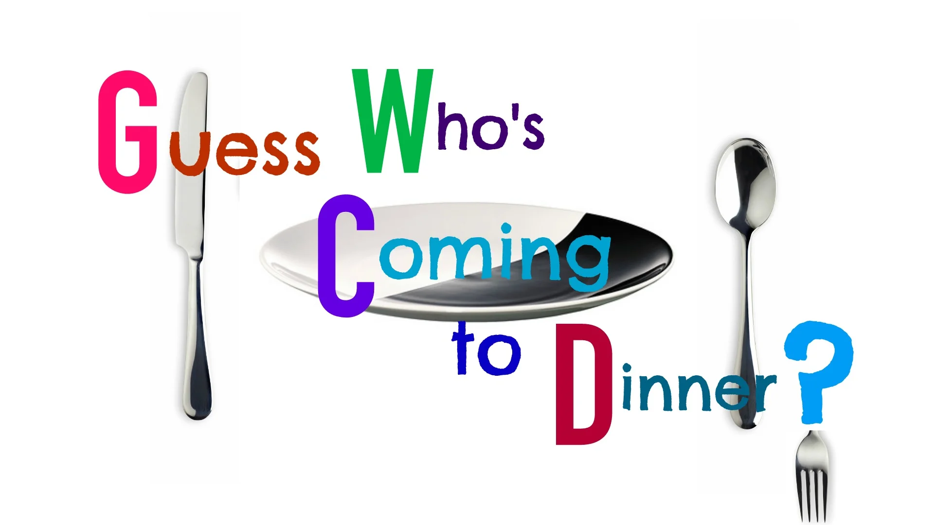 Guess Who's...Dinner.jpg