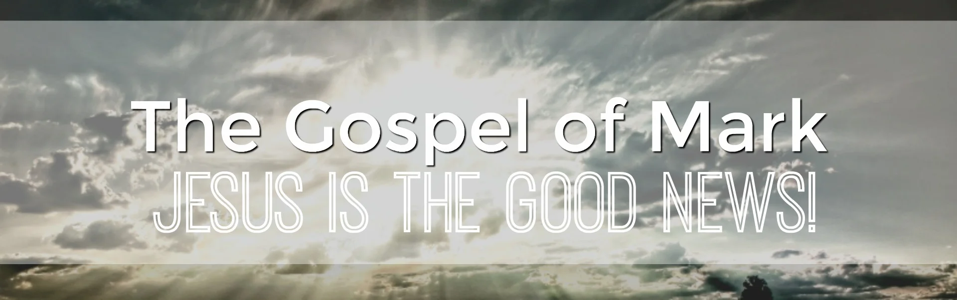 Mark- Jesus is the Good News Banner.jpg