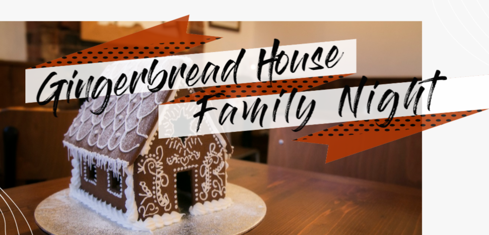 Gingerbread House Family Night